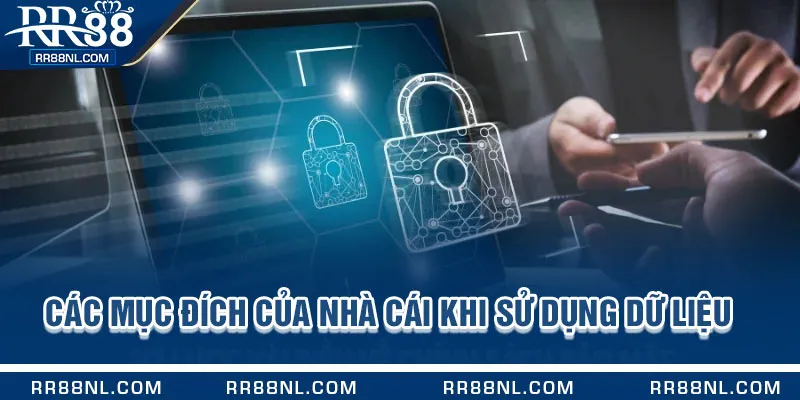 Các mục đích của nhà cái khi sử dụng dữ liệu