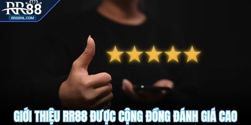Giới thiệu RR88 được cộng đồng đánh giá cao