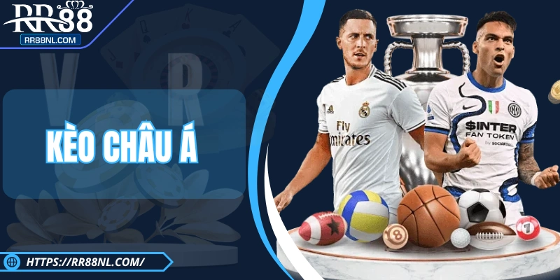 Kèo Châu Á Là Gì? Bí Quyết Đọc Kèo Cực Chuẩn Tại RR88