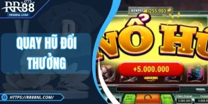 Quay Hũ Đổi Thưởng RR88 - Sảnh Cược Săn Jackpot Đỉnh Cao