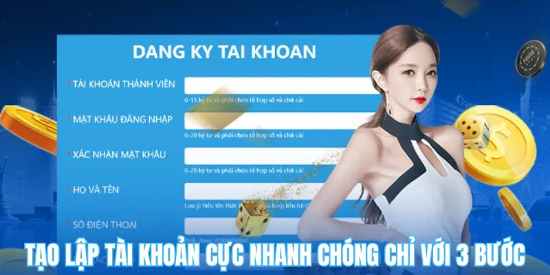 Tạo lập tài khoản cực nhanh chóng chỉ với 3 bước