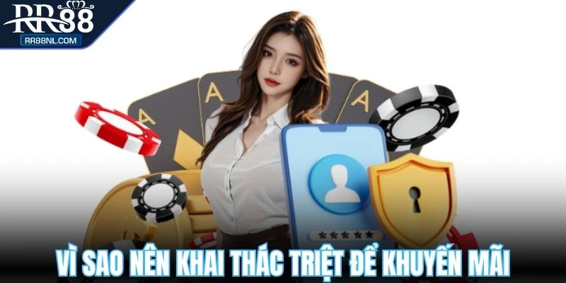 Vì sao nên khai thác triệt để những khuyến mãi RR88